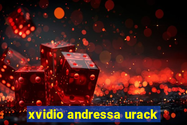 xvidio andressa urack